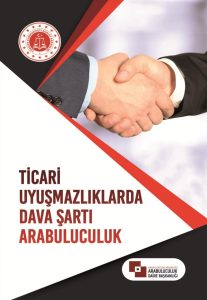 Ticari Uyuşmazlıklarda Dava Şartı Arabuluculuk