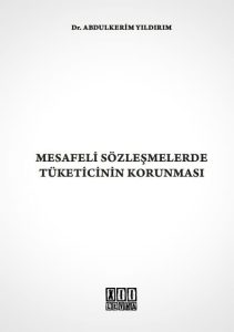Mesafeli Sözleşmelerde Tüketicinin Korunması