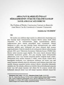 Arsa Payı Karşılığı İnşaat Sözleşmesinin Tüketici İşlemi Sayılıp Sayılamayacağı Sorunu